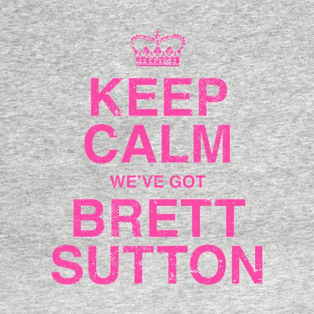 Keep Calm we've got Brett Sutton Pink by Bubsart78